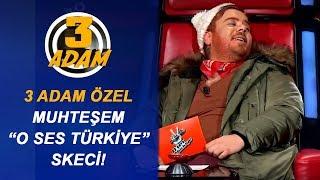 3 Adam'dan Muhteşem O Ses Türkiye Skeci | 3 Adam