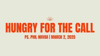 Hungry for the Call | 03-09-25  | Phil Novoa | SHINE Church
