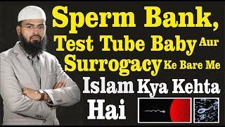 Sperm Bank, Test Tube Baby Aur Surrogacy Ke Bare Me Islam Kya Kehta Hai By @AdvFaizSyedOfficial