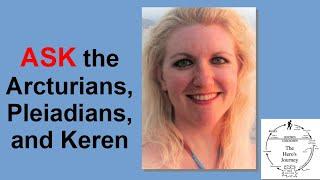 SEND ME YOUR QUESTIONS - Ask The Arcturians, Pleiadians, and Keren