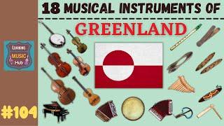 18 MUSICAL INSTRUMENTS OF GREENLAND | LESSON #104 |  MUSICAL INSTRUMENTS | LEARNING MUSIC HUB