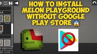 THIS IS HOW TO INSTALL MELON PLAYGROUND THAT DELETED ON GOOGLE PLAY STORE