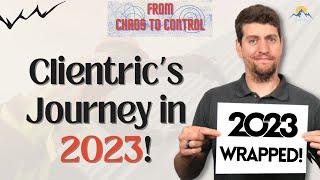 Clientric 2023 Wrapped | 2023 Year in Review!