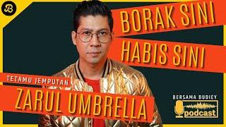 PODCAST BERSAMA ZARUL UMBRELLLA, DEDAH PERNAH JOIN ASIA BAGUS, DUA KALI KELUAR MASUK UMBRELLA