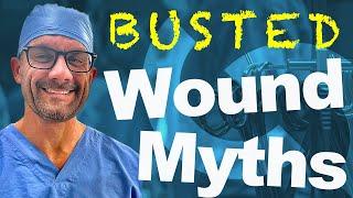 Wound Healing Myths BUSTED - What I've Been Doing Wrong As a Surgeon