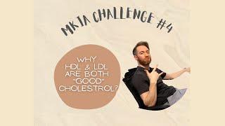 Mr Know It All Challenge | Episode 4 - Why HDL & LDL are both "GOOD" Cholesterol?