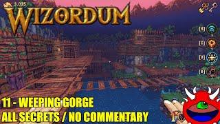 Wizordum (Early Access) - Level 11 Weeping Gorge - All Secrets No Commentary Gameplay