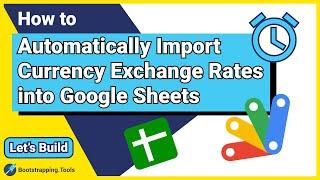 Importing Currency Rates into your Google Sheet in 10 min