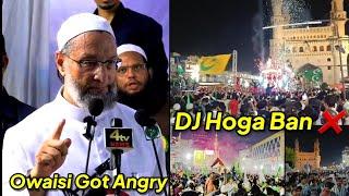 Owaisi Ki 'Warning' Milad Me DJ hoga BAN, Roads Pe Nachne Wale Nojawano Ko Hogi Ab Takleef Hyderabad