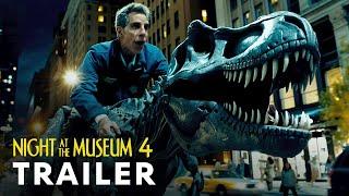 Night at the Museum 4 (2025) - First Trailer | Ben Stiller