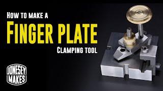 Making a Finger plate clamping tool from Hemingway Kits