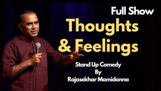 Thoughts and Feelings | Full Show | Stand Up Comedy By Rajasekhar Mamidanna