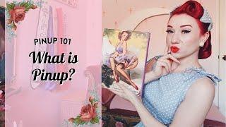 What Is Pinup? What Does Pinup Mean To You?