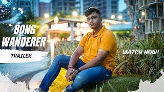 FIRST VLOG TRAILER | BONG WANDERER | FIRST VLOG COMING SOON