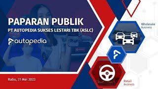 Public Expose | Pubex ASLC - Autopedia Sukses Lestari Tbk. 2023