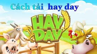 Cách tải Hay Day  trên ios cực dễ