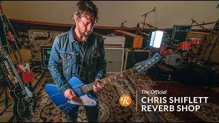 The Official Chris Shiflett Reverb Shop Preview | Reverb.com