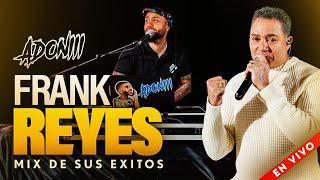 FRANK REYES MIX  CANTANDO SUS EXITOS EN VIVO CON DJ ADONI ( BACHATA MIX )