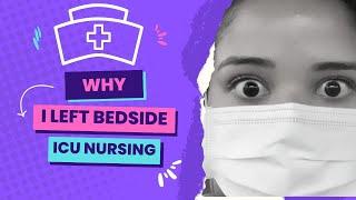 Why I Left Bedside Nursing | Bedside Nursing | Quitting Nursing