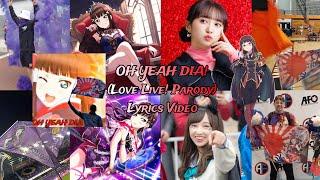 OH YEAH DIA! Song (Love Live! Parody) Lyrics