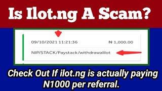 Is Ilot.ng A SCAM? (IS THE WITHDRAWAL PROOF SCAM TOO?) Ilot.ng Reviews