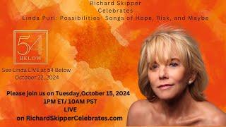 Richard Skipper Celebrates Linda Purl: Possibilities- Songs of Hope, Risk, and Maybe