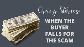 Scam Likely!!!  A crazy real estate story: When the buyers fell for the scam