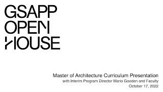 Fall 2022 Open House: Master of Architecture Curriculum Presentation