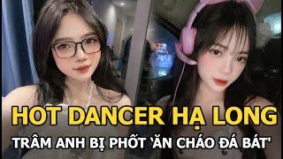 Hot dancer Hạ Long Trâm Anh bị phốt ‘ăn cháo đá bát', ăn trên đầu ân nhân của mình