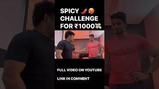 Spicy Challenge ️ ₹1000/-  #tamil #tamiltrending  #tamilvlog #shorts #funnyshorts #challenges