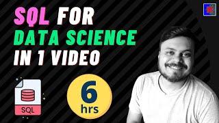 Complete SQL Course For Data Science | SQL For Data Science in 6 Hrs