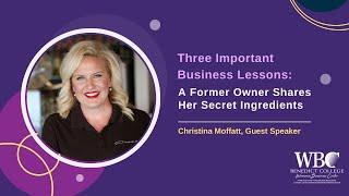 3 Important Business Lessons: A Former Owner Shares Her Secret Ingredients