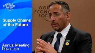 Supply Chains of the Future | Davos 2024 | World Economic Forum