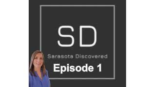 Buying or Building a New Home, Sarasota Discovered: Episode 1