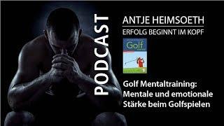 Golf Mentaltraining – Mentale und emotionale Stärke beim Golfspielen I Antje Heimsoeth