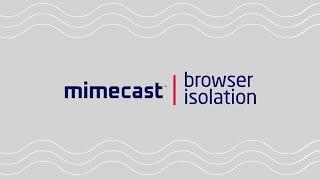 Mimecast Browser Isolation