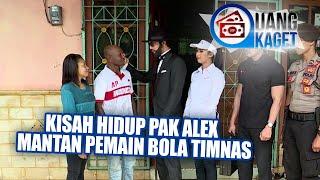 UANG KAGET EPISODE 94 - Kehidup Pak Alex, Mantan Pemain Bola Timnas!