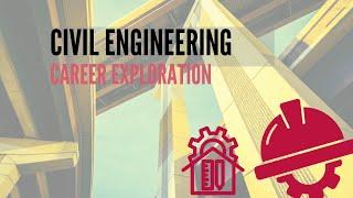 Civil Engineering | Career Exploration