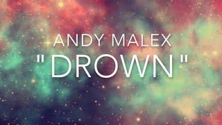 Andy Malex - Drown (Official Lyric Video)