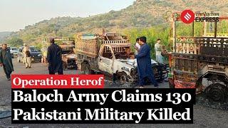 Balochistan Attack: Baloch Liberation Army Claims 130 Pakistani Military Deaths in Operation Herof