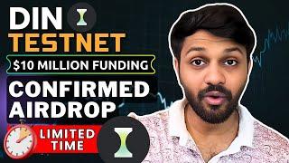 DIN Testnet Airdrop - Limited Time ⌛ | $10 Million Funding  | Confirmed Airdrop 🪂