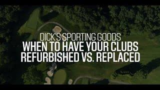 When to Have Your Golf Clubs Refurbished vs. Replaced