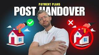 Your Post Handover Payment Plans, Are they any good?  | Property In Dubai