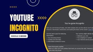 How To Go Incognito In YouTube On PC