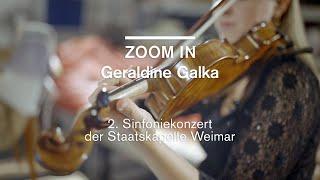 ZOOM IN: Geraldine Galka · 2. Sinfoniekonzert der Staatskapelle Weimar