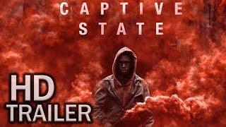 "CAPTIVE STATE" - Official Trailer 2