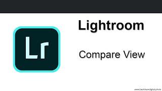 Lightroom - Video 009 – Compare View