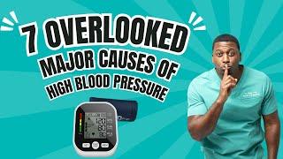 The Most Overlooked Causes of Hypertension (High Blood Pressure)