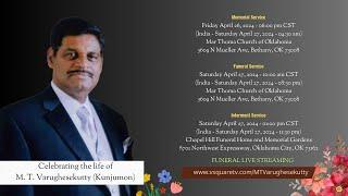 Celebrating the Life of M.T. Varughesekutty (Kunjumon-79) - Funeral Live Streaming Service