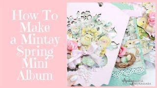 Mintay Spring Mini Album Tutorial for Beginners